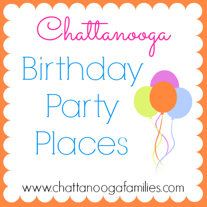 Chattanooga Birthday Party Places